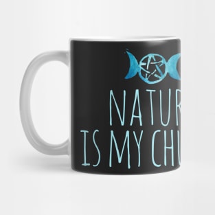 Nature is my church Mug